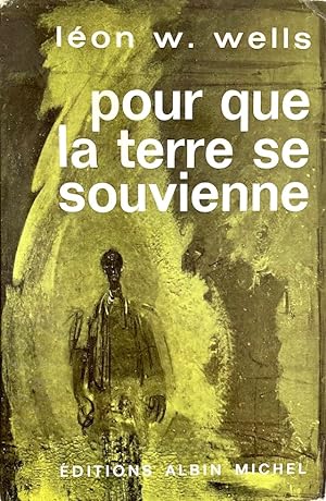 Pour Que la Terre se Souvienne [French text]