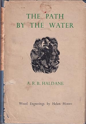 Bild des Verkufers fr THE PATH BY THE WATER. By A.R.B. Haldane. zum Verkauf von Coch-y-Bonddu Books Ltd
