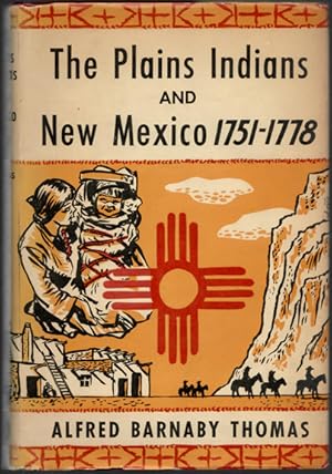 Seller image for THE PLAINS INDIANS AND NEW MEXICO, 1751-1778. A Collection of Documents Illustrative of the History of the Eastern Frontier of New Mexico for sale by Buddenbrooks, Inc.