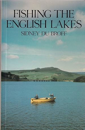 Seller image for FISHING THE ENGLISH LAKES. By Sidney du Broff. for sale by Coch-y-Bonddu Books Ltd