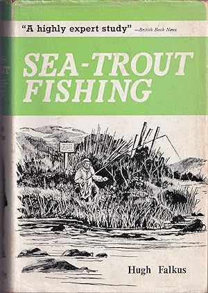 Seller image for SEA-TROUT FISHING: A GUIDE TO SUCCESS. By Hugh Falkus. for sale by Coch-y-Bonddu Books Ltd