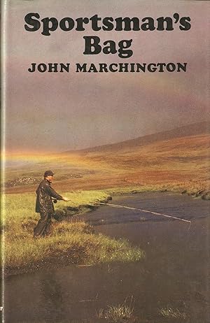 Seller image for SPORTSMAN'S BAG. By John Marchington. for sale by Coch-y-Bonddu Books Ltd