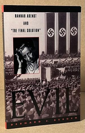 Imagen del vendedor de The Banality of Evil _ Hannah Arendt and "The Final Solution" a la venta por San Francisco Book Company