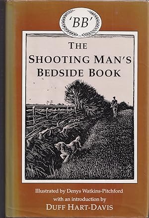 Seller image for THE SHOOTING MAN'S BEDSIDE BOOK: COMPILED BY "BB". for sale by Coch-y-Bonddu Books Ltd