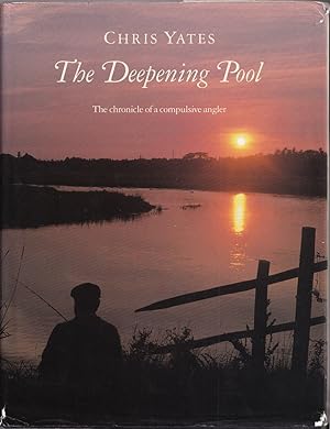 Seller image for THE DEEPENING POOL. By Chris Yates. 1990 1st edition. for sale by Coch-y-Bonddu Books Ltd