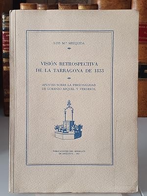 Visión retrospectiva de la Tarragona de 1833. Apuntes sobre la personalidad de Lorenzo Miquel y V...