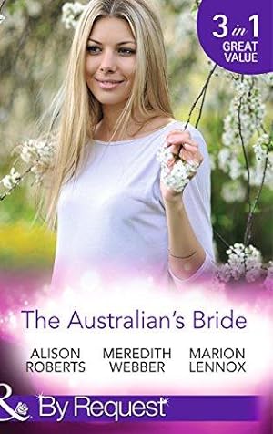 Seller image for The Australian's Bride: Marrying the Millionaire Doctor / Children's Doctor, Meant-to-be Wife / A Bride and Child Worth Waiting For for sale by WeBuyBooks