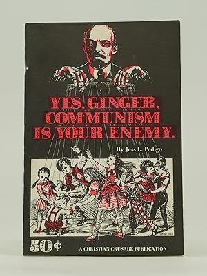 Yes, Ginger, Communism Is Your Enemy(3rd Printing)