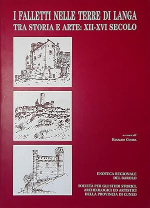 I Falletti nelle terre di Langa tra storia e arte XII-XVI secolo. Atti del Convegno, Barolo, Cast...