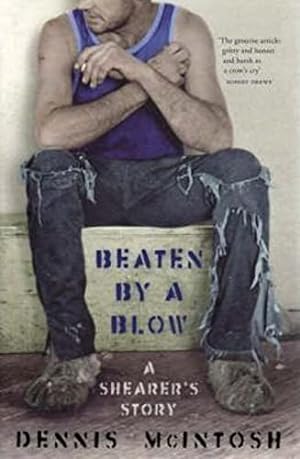Seller image for Beaten by a Blow: A Shearer's Story for sale by WeBuyBooks