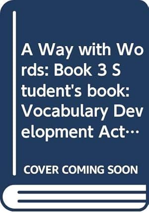 Bild des Verkufers fr A Way with Words: Book 3 Student's book: Vocabulary Development Activities for Learners of English zum Verkauf von WeBuyBooks