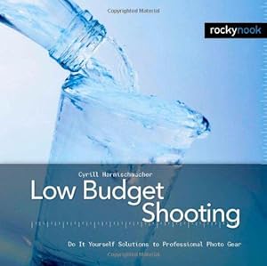 Bild des Verkufers fr Low Budget Shooting " Do It Yourself Solutions to Professional Photo Gear zum Verkauf von WeBuyBooks
