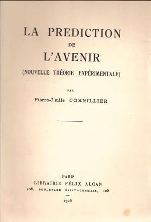 La Prédiction de l'Avenir (nouvelle théorie expérimentale