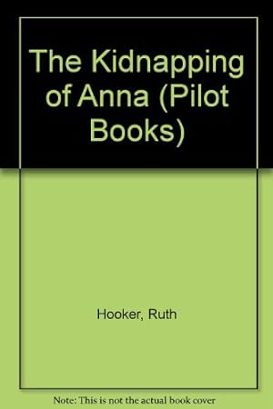 Immagine del venditore per The Kidnapping of Anna (Pilot Books) venduto da -OnTimeBooks-