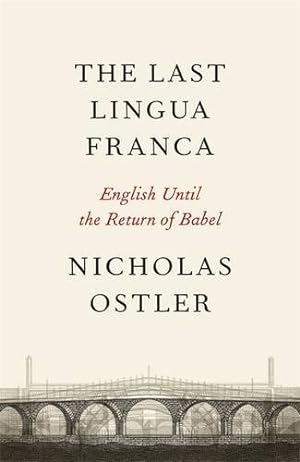 Imagen del vendedor de The Last Lingua Franca: English Until the Return of Babel a la venta por WeBuyBooks