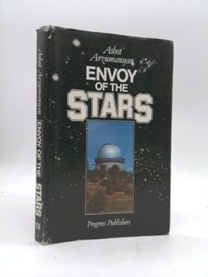 Imagen del vendedor de Envoy of the Stars: Academician Victor Ambartsumyan (English and Russian Edition) a la venta por ThriftBooksVintage