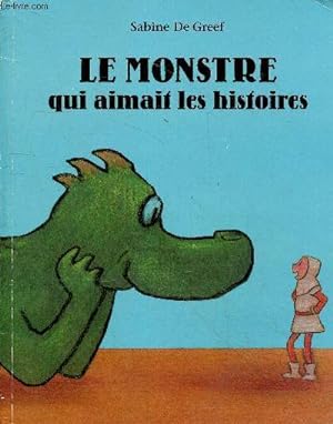 Bild des Verkufers fr Le monstre qui aimait les histoires. zum Verkauf von Le-Livre