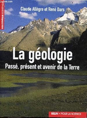 Bild des Verkufers fr La gologie pass, prsent et avenir de la terre - Collection Bibliothque scientifique. zum Verkauf von Le-Livre
