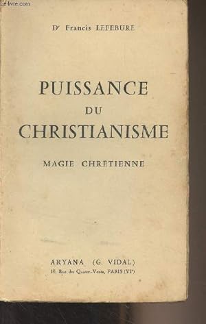 Bild des Verkufers fr Puissance du christianisme, magie chrtienne zum Verkauf von Le-Livre