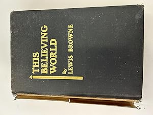 Seller image for This Believing World (1926) for sale by Book Lover's Warehouse