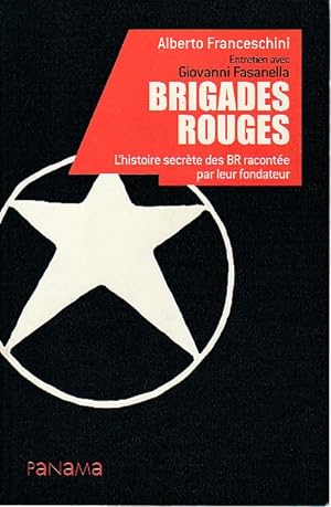 Immagine del venditore per Brigades rouges: L'histoire secrte des BR raconte par leur fondateur venduto da L'Odeur du Book