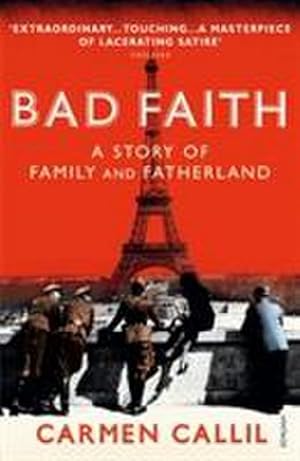Imagen del vendedor de Bad Faith : A History of Family and Fatherland a la venta por AHA-BUCH GmbH