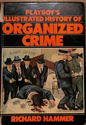 Seller image for "Playboy's" Illustrated History of Organized Crime for sale by WeBuyBooks