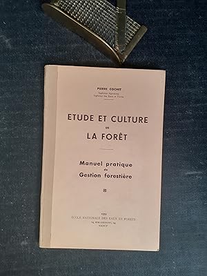 Etude et culture de la forêt - Manuel pratique de Gestion forestière