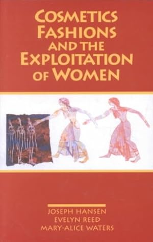 Seller image for Cosmetics, Fashions, and the Exploitation of Women for sale by GreatBookPrices