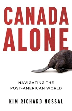 Seller image for Canada Alone : Navigating the Post-american World for sale by GreatBookPrices