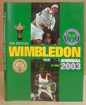 Bild des Verkufers fr The Championships - Wimbledon Official Annual 2003 zum Verkauf von Eastleach Books