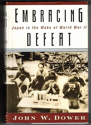 Immagine del venditore per Embracing Defeat: Japan in the Wake of World War II venduto da Ainsworth Books ( IOBA)