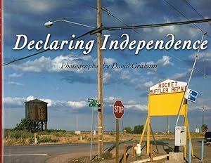 Seller image for Declaring Independence: Photographs By David Graham for sale by Kenneth Mallory Bookseller ABAA