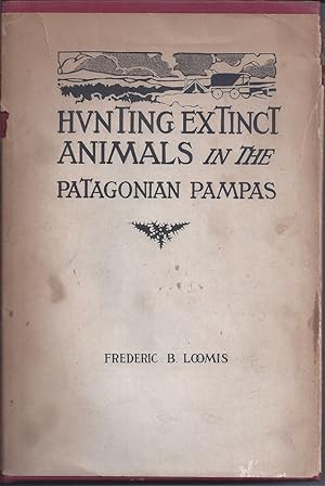 Seller image for Hunting Extinct Animals In The Patagonian Pampas for sale by Willis Monie-Books, ABAA