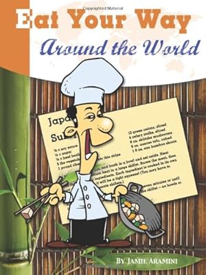 Seller image for Eat Your Way Around the World for sale by -OnTimeBooks-