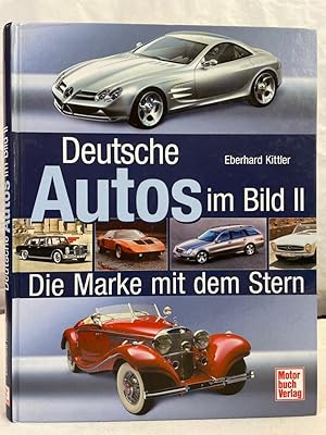 Image du vendeur pour Die Marke mit dem Stern. Eberhard Kittler / Deutsche Autos im Bild ; Band 2. mis en vente par Antiquariat Bler