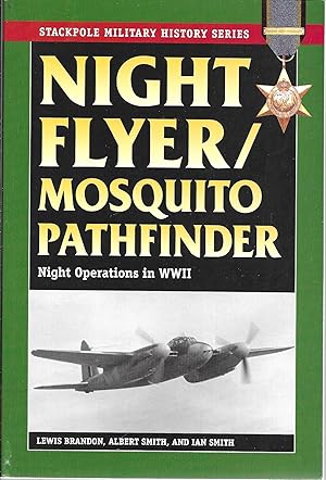Seller image for Night Flyer/Mosquito Pathfinder. Night Operations in World War II (Stackpole Military History Series) for sale by GLENN DAVID BOOKS