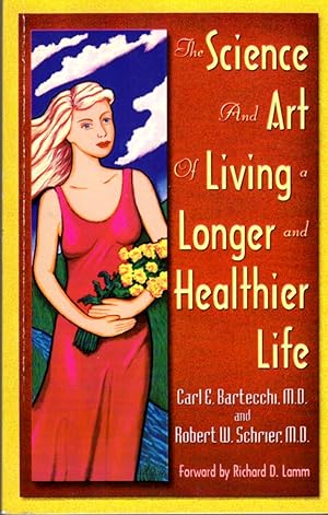 Seller image for The Science And Art of Living a Healthier Life for sale by Clausen Books, RMABA
