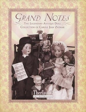 Grand Notes: The Legendary Antique Doll Collection of Carole Jean Zvonar