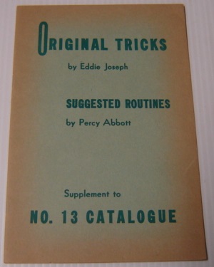 Image du vendeur pour Original Tricks By Eddie Joseph; Suggested Routines By Percy Abbott: Supplement To No. 13 Catalogue mis en vente par Books of Paradise