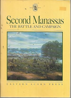 Bild des Verkufers fr Second Manassass: The Battleand Campaign zum Verkauf von Bookfeathers, LLC
