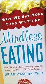Bild des Verkufers fr Mindless Eating: Why We Eat More Than We Think zum Verkauf von Giant Giant