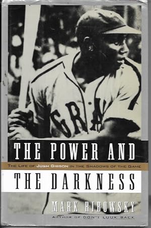 Imagen del vendedor de POWER AND THE DARKNESS: The Life of Josh Gibson in the Shadows of the Game a la venta por Bookfeathers, LLC