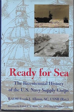 Bild des Verkufers fr Ready for Sea: The Bicentennial History of the U.S. Navy Supply Corps zum Verkauf von Bookfeathers, LLC