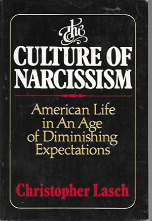 Seller image for The Culture of Narcissism: American Life in an Age of Diminishing Expectations for sale by Bookfeathers, LLC