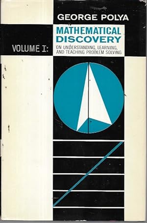 Mathematical Discovery Volumes I & II: On Understanding, Learning and TeachingProblem Solving
