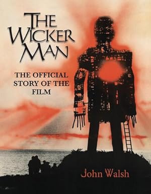 Bild des Verkufers fr The Wicker Man: The Official Story of the Film zum Verkauf von AHA-BUCH GmbH