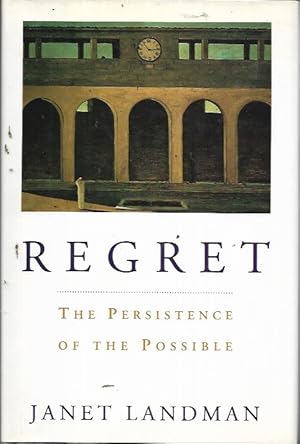 Imagen del vendedor de Regret: The Persistence of the Possible a la venta por Bookfeathers, LLC