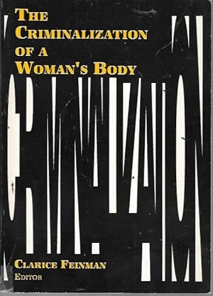 Imagen del vendedor de The Criminalization of a Woman's Body (Women & Criminal Justice Series) a la venta por Bookfeathers, LLC