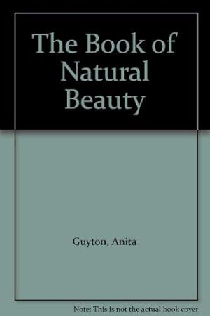 Seller image for The Book of Natural Beauty for sale by WeBuyBooks